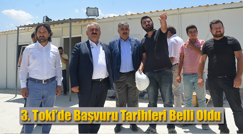 3. TOKİ’DE BAŞVURU TARİHLERİ BELLİ OLDU