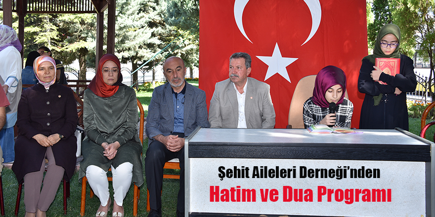 Şehit Aileleri Derneği’nden Hatim Ve Dua Programı