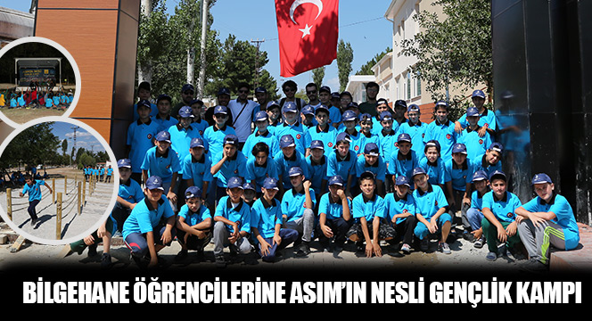 Bilgehane Öğrencilerine Asım’ın Nesli Gençlik Kampı