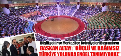 Büyükşehir ve Merkez İlçe Belediyeleri Bayramlaştı