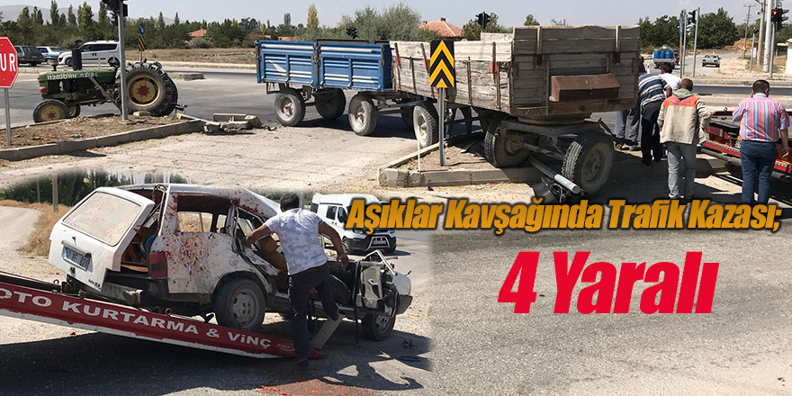 Aşıklar Kavşağında Trafik Kazası; 4 Yaralı