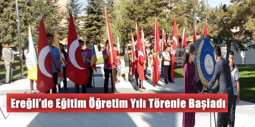 Ereğli’de Eğitim Öğretim Yılı Törenle Başladı