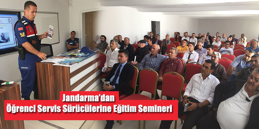 Jandarma’dan Öğrenci Servis Sürücülerine Eğitim Semineri