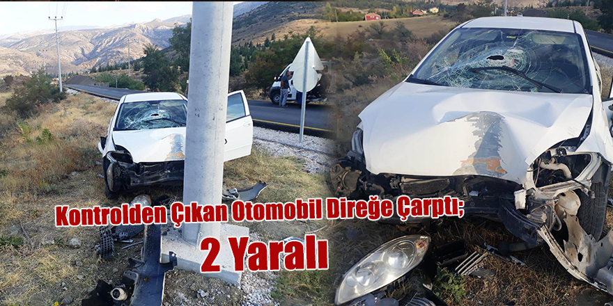 Kontrolden Çıkan Otomobil Direğe Çarptı; 2 Yaralı