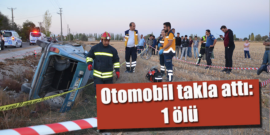 Kontrolden çıkan otomobil takla attı: 1 ölü