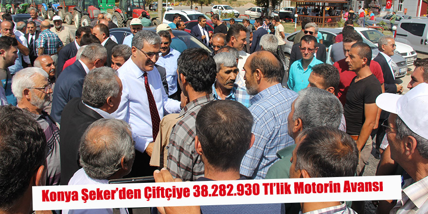 KONYA ŞEKER’DEN ÇİFTÇİYE 38.282.930 TL’LİK MOTORİN AVANSI
