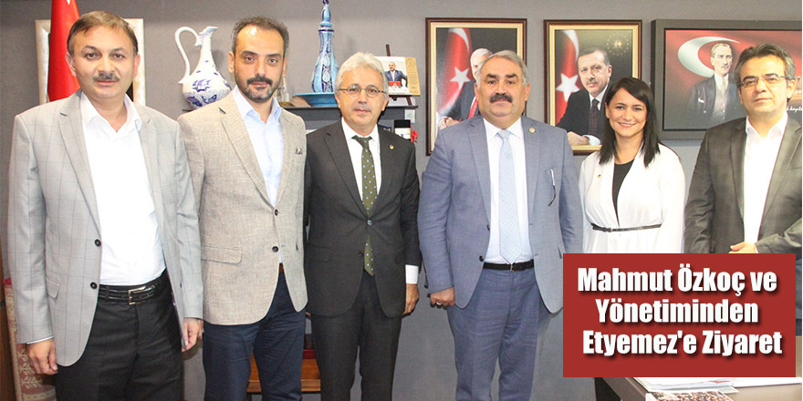 Mahmut Özkoç ve Yönetiminden  Etyemez'e Ziyaret