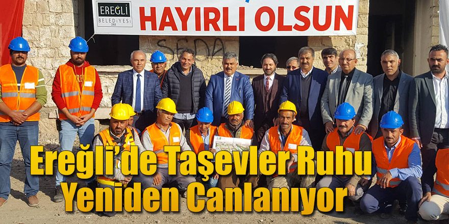 Ereğli’de Taşevler Ruhu Yeniden Canlanıyor