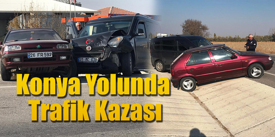 Konya Yolunda Trafik Kazası
