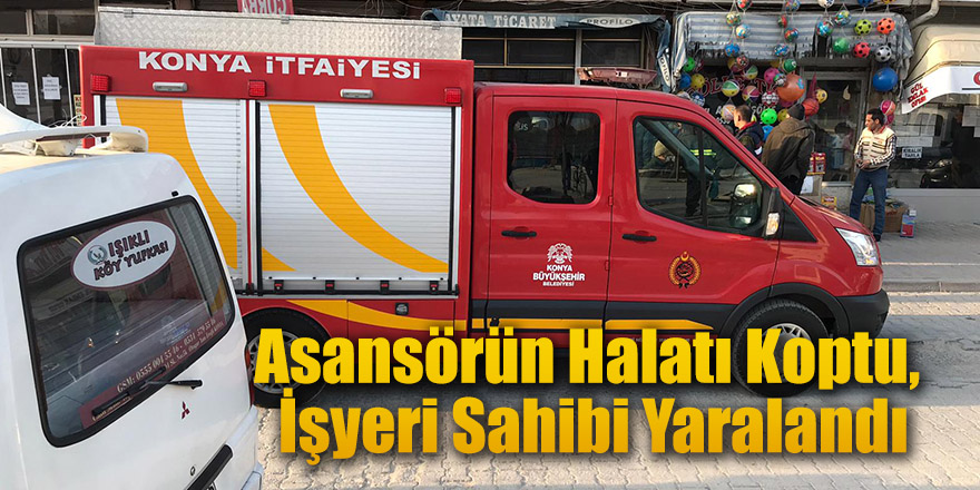 Asansörün Halatı Koptu, İşyeri Sahibi Yaralandı