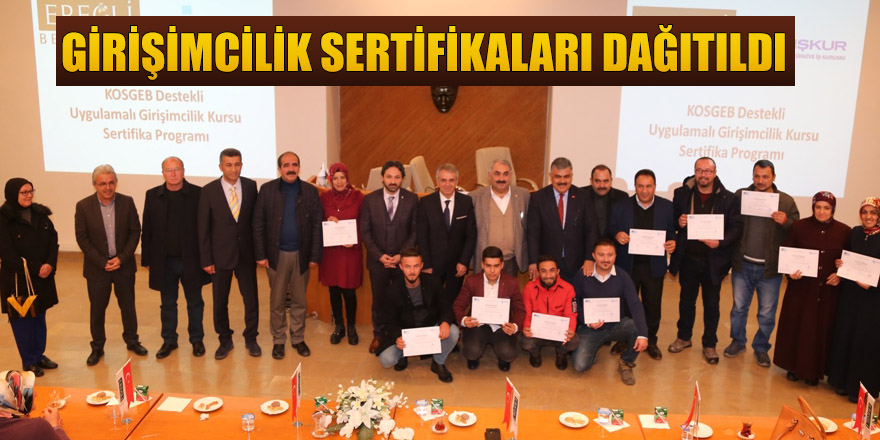 GİRİŞİMCİLİK SERTİFİKALARI DAĞITILDI