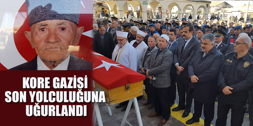 Kore gazisi son yolculuğuna uğurlandı