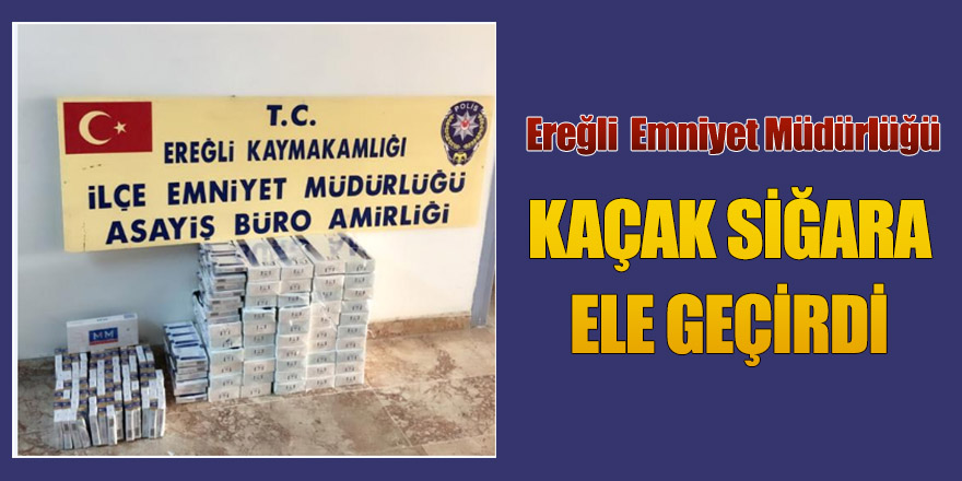 Ereğli'de 640 paket kaçak sigara ele geçirildi