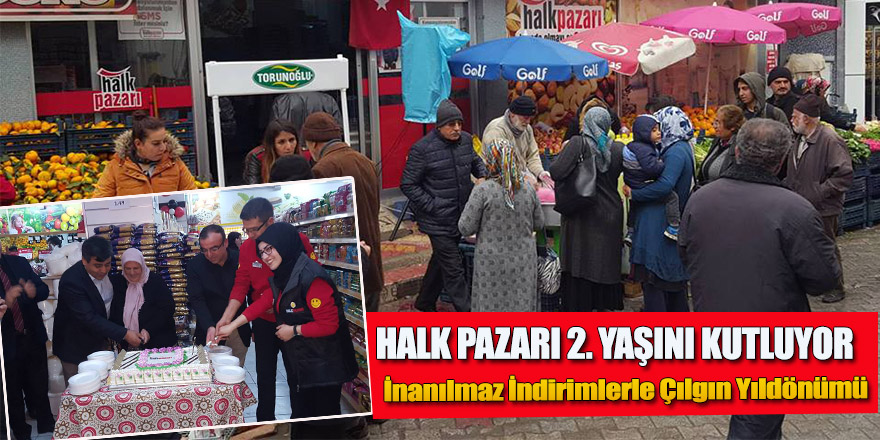 HALK PAZARI 2. YAŞINI KUTLUYOR