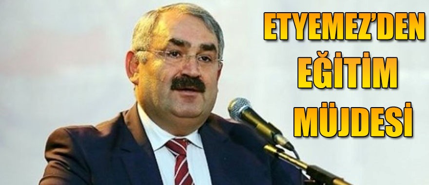 Etyemez’den Eğitim Müjdesi.