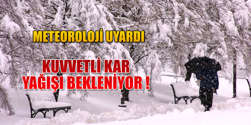 Kuvvetli  Kar Yağışı Bekleniyor!