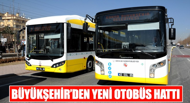 Büyükşehir’den Yeni Otobüs Hattı.