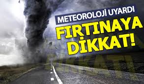 METEOROLOJİ UYARDI.