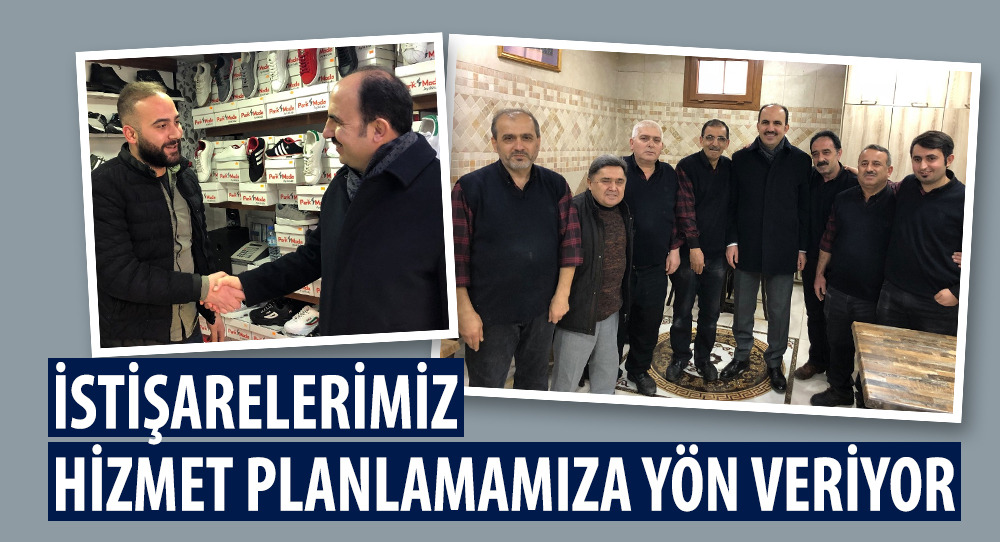 İstişarelerimiz Hizmet Planlamamıza Yön Veriyor.
