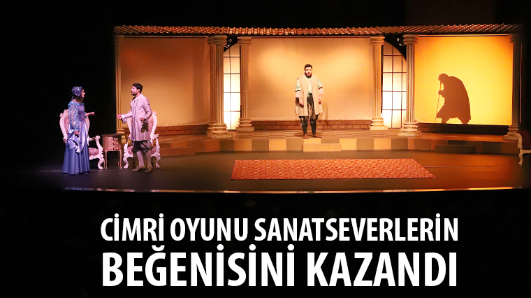 Cimri Oyunu Sanatseverlerin Beğenisini Kazandı