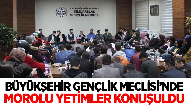 Büyükşehir Gençlik Meclisi’nde Morolu Yetimler Konuşuldu