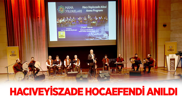 Hacıveyiszade Hocaefendi Anıldı
