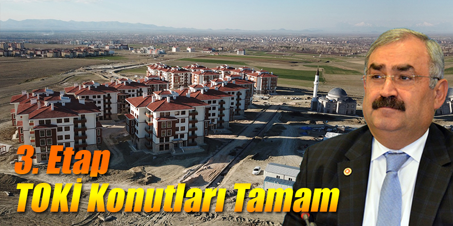 3. Etap TOKİ Konutları Tamam