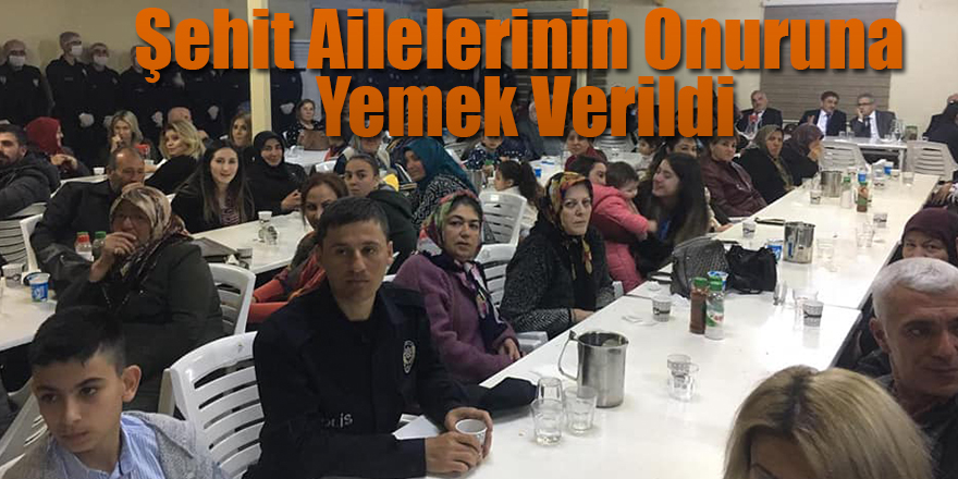Şehit Ailelerinin Onuruna Yemek Verildi