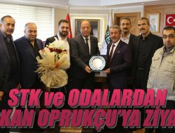 STK VE ODALARDAN BAŞKAN OPRUKÇU’YA ZİYARET