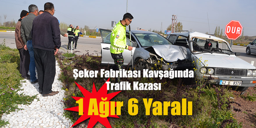 Şeker Fabrikası Kavşağında Trafik Kazası 1 Ağır 6 Yaralı