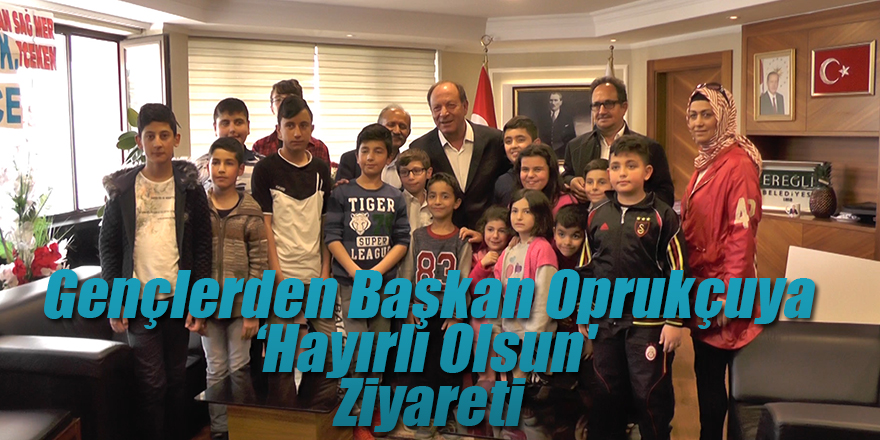 Gençlerden Başkan Oprukçuya 'Hayırlı Olsun' Ziyareti