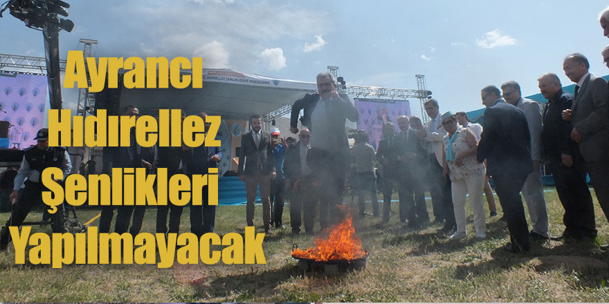 Ayrancı Hıdırellez Şenlikleri Ramazan Ayı Nedeniyle Yapılmayacaktır