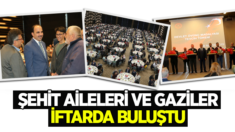 Şehit Aileleri ve Gaziler İftarda Buluştu