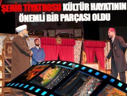 Şehir Tiyatrosu, Kültür Hayatının Önemli Bir Parçası Oldu