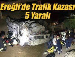 Ereğli'de otomobiller çarpıştı 5 yaralı