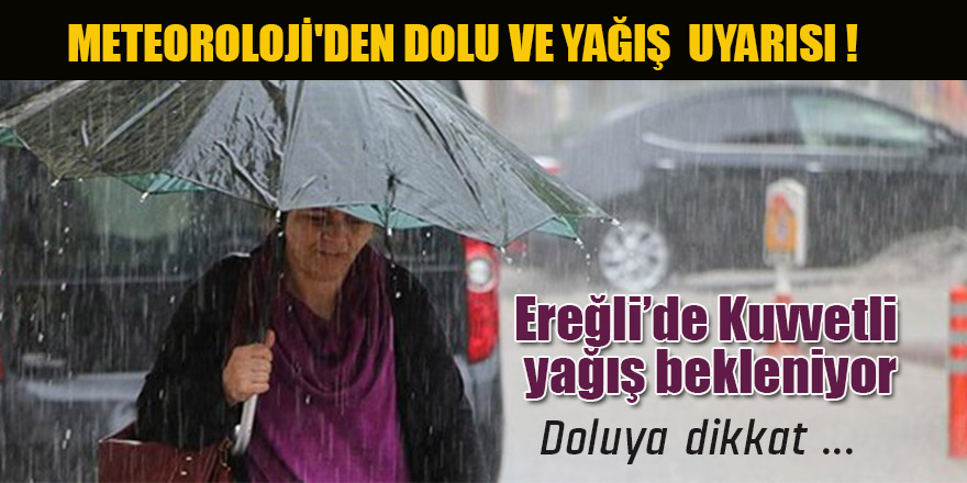  Kuvvetli Gök Gürültülü Sağanak Yağış ve Dolu Yağışı Bekleniyor!