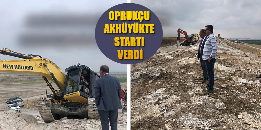 OPRUKÇU AKHÜYÜKTE STARTI VERDİ