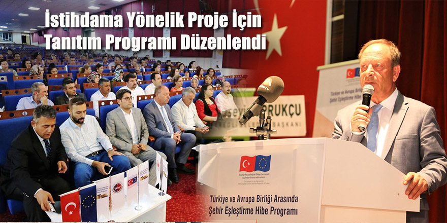İstihdama Yönelik Proje İçin Tanıtım Programı Düzenlendi