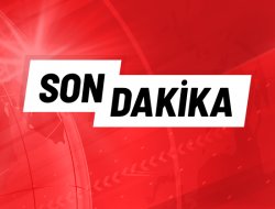 SON DAKİKA;