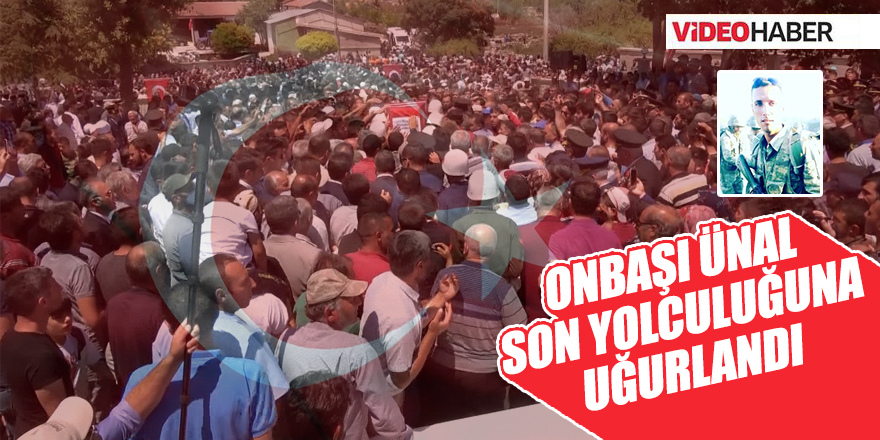 Şehit Uzman Onbaşı Ünal son yolculuğuna uğurlandı