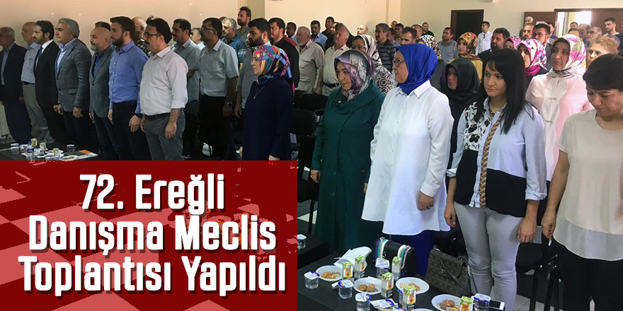AK Parti 72. Ereğli Danışma Meclis Toplantısı Yapıldı