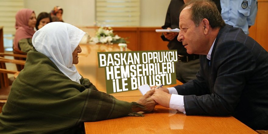 BAŞKAN OPRUKÇU HEMŞEHRİLERİ İLE BULUŞTU