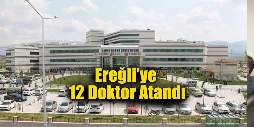Ereğli’ye Doktor Ataması