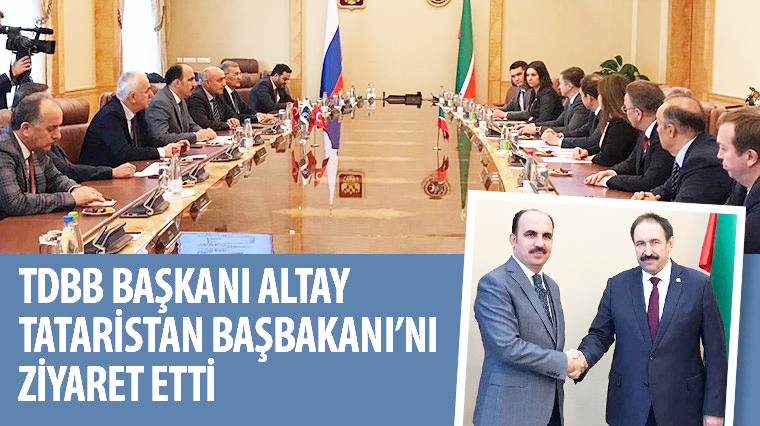 TDBB Başkanı Altay Tataristan Başbakanı’nı Ziyaret Etti
