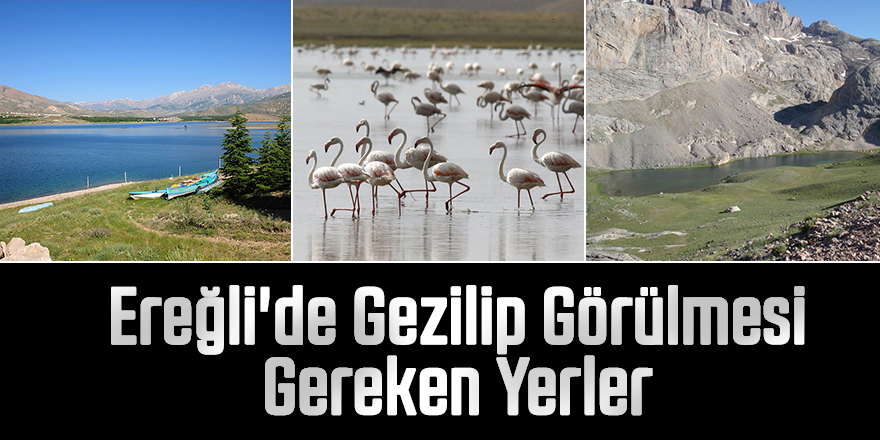 Ereğli'de Gezilip Görülmesi Gereken Yerler