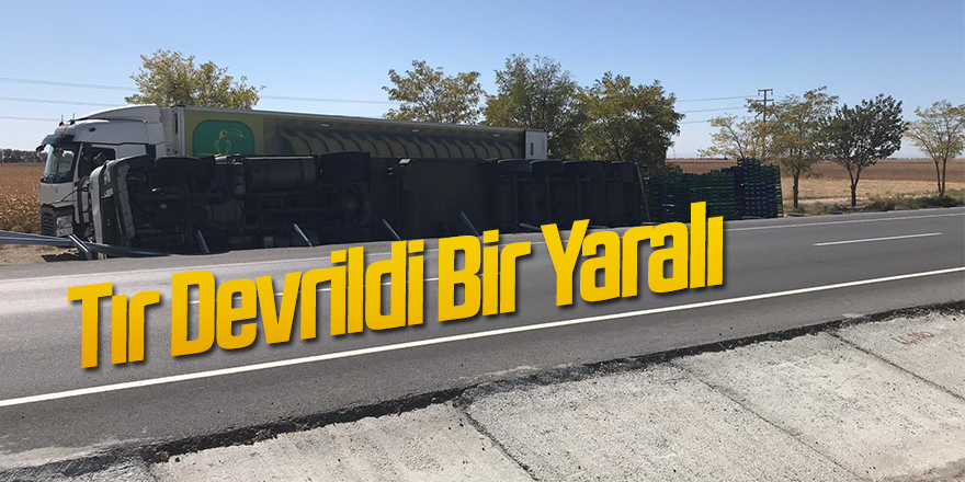 Tır Devrildi Bir Yaralı