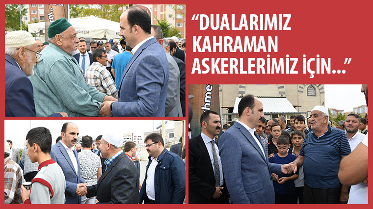 “Dualarımız Kahraman Askerlerimiz İçin...”