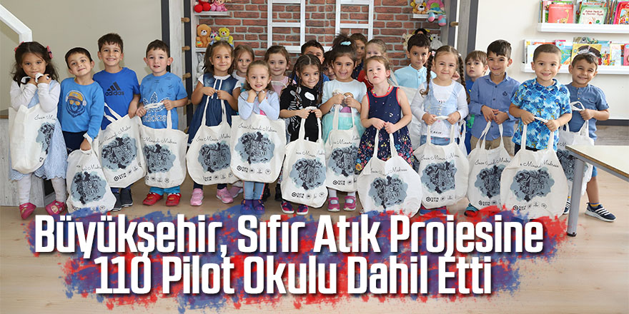 Büyükşehir, Sıfır Atık Projesine 110 Pilot Okulu Dahil Etti