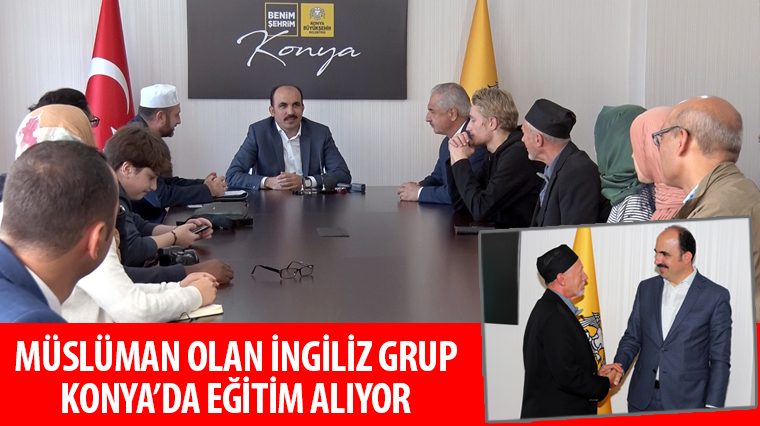 Müslüman Olan İngiliz Grup Konya’da Eğitim Alıyor