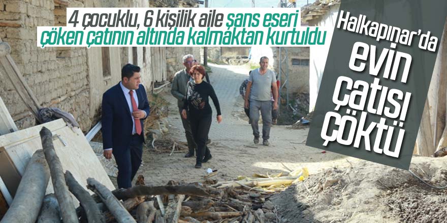 Halkapınar’da evin çatısı çöktü